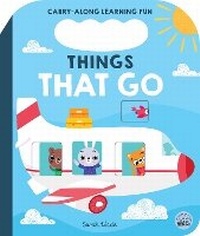 Enlarge image Cover: Things That Go - Gemini Children's Books Limited