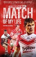 Cover: St Helens Match of My Life - Pitch Publishing Ltd