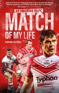 Abbildung von: St Helens Match of My Life - Pitch Publishing Ltd