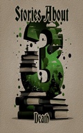 Cover: 3 Stories About - Death - 3 Stories