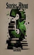 Cover: 3 Stories About - Identity - 3 Stories