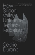 Cover: How Silicon Valley Unleashed Techno-feudalism - Verso Books