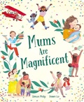 Cover: Mums Are Magnificent - Little Tiger