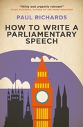 Cover: How to Write a Parliamentary Speech - Biteback Publishing