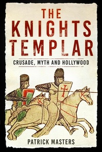 Abbildung von: The Knights Templar - The History Press Ltd