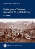 Cover: The Emergence of Geophysics: A Journey into the Twentieth Century - Geological Society