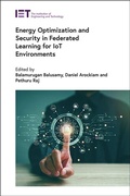 Cover: Energy Optimization and Security in Federated Learning for IoT Environments - Institution of Engineering and Technology