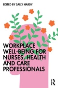 Cover: Workplace Well-Being for Nurses, Health and Care Professionals - Routledge