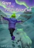 Cover: Seren and the polar bear cub - Vektor Publishing