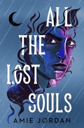 Cover: All the Lost Souls - Chicken House Ltd