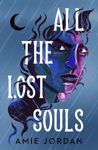 Abbildung von: All the Lost Souls - Chicken House Ltd