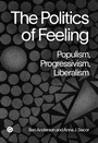 Cover: The Politics of Feeling - Goldsmiths Press