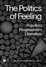 Cover: The Politics of Feeling - Goldsmiths, University of London