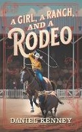 Cover: A Girl, A Ranch, and A Rodeo - Trendwood Press