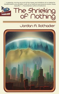 Enlarge image Cover: The Shrieking of Nothing - Spaceboy Books LLC