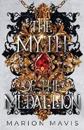 Cover: The Myth of the Medallion - Marion Mavis