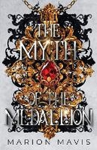 Enlarge image Cover: The Myth of the Medallion - Marion Mavis