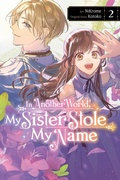 Cover: In Another World, My Sister Stole My Name, Vol. 2 - Yen Press
