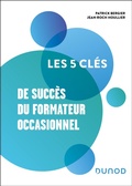 Cover: Les 5 cl&eacute;s de succ&egrave;s du formateur occasionnel - Dunod