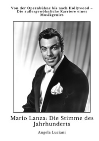 Abbildung von: Mario Lanza: Die Stimme des Jahrhunderts - tredition