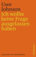 Cover: Ich wollte keine Frage ausgelassen haben - Suhrkamp
