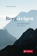 Cover: Bergsteigen - Eine Philosophie des Lebens - Tyrolia