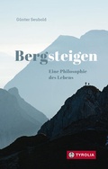 Cover: Bergsteigen - Eine Philosophie des Lebens - Tyrolia