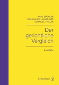 Abbildung von: Der gerichtliche Vergleich - Schulthess Juristische Medien