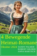 Cover: 4 Bewegende Heimat-Romane Oktober 2024 - Alfredbooks