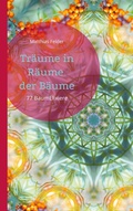Cover: Tr&auml;ume in R&auml;ume der B&auml;ume - BoD - Books on Demand