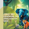 Cover: Jonas und das Geheimnis der sprechenden Tiere - BoD - Books on Demand