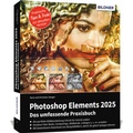 Abbildung von: Photoshop Elements 2025 - Das umfangreiche Praxisbuch - BILDNER Verlag