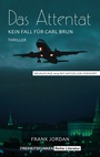 Cover: Das Attentat - Freiheitsfunken AG