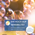 Cover: &laquo;Ein Hoch auf Sensibilit&auml;t&raquo; - (Hoch-)Sensibilit&auml;t verstehen, leben und lieben lernen - achtsinn GmbH