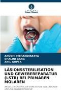 Cover: Laesionssterilisation Und Gewebereparatur (Lstr) Bei Primaeren Molaren - Verlag Unser Wissen