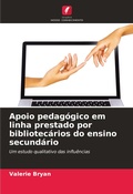 Cover: Apoio pedagogico em linha prestado por bibliotecarios do ensino secundario - Edicoes Nosso Conhecimento