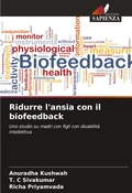 Cover: Ridurre l'ansia con il biofeedback - Edizioni Sapienza