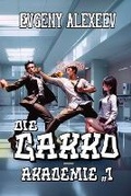 Cover: Die Gakko-Akademie (Buch 1) - Magic Dome Books