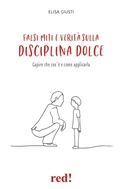 Cover: Falsi miti e verit&agrave; sulla disciplina dolce - Red!