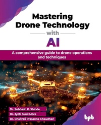 Enlarge image Cover: Mastering Drone Technology with AI - BPB Publications