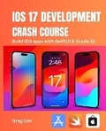 Cover: iOS 17 Development Crash Course - Greg Lim