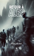 Cover: Retour &agrave; Alep - Le Lys Bleu &Eacute;ditions