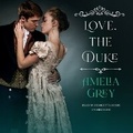 Cover: Love, the Duke - Blackstone Publishing