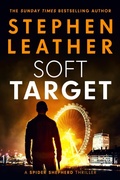 Cover: Soft Target (Spider Shepherd Novels, #2) - Stephen Leather
