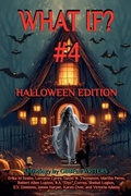 Cover: What If? #4 Halloween Edition - Golden Box Books Publishing