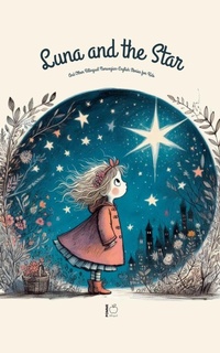 Abbildung von: Luna And The Star And Other Bilingual Norwegian-English Stories for Kids - Pomme Bilingual