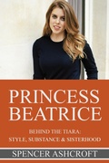 Bild: Princess Beatrice Behind the Tiara: Style, Substance & Sisterhood - Interactive Media Licensing