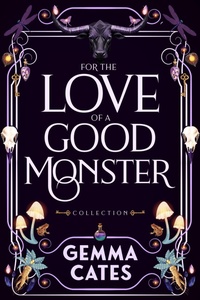 Enlarge image Cover: For the Love of a Good Monster Collection - Gemma Cates