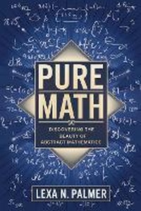 Abbildung von: Pure Math - Lexa N. Palmer