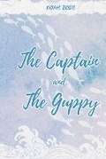 Cover: The Captain and the Guppy - Highly Caffeinated Art